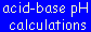 Acid-base pH calculations